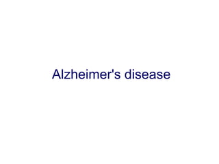 Alzheimer's disease
 