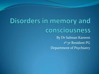 By Dr Salman Kareem
       1st yr Resident PG
Department of Psychiatry
 