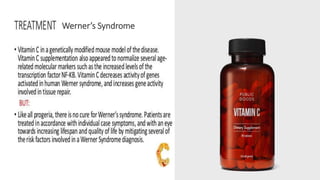 Werner’s Syndrome
 