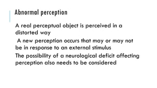 Comprehensive Overview of Disorders of Perception in Psychiatry | PPTX