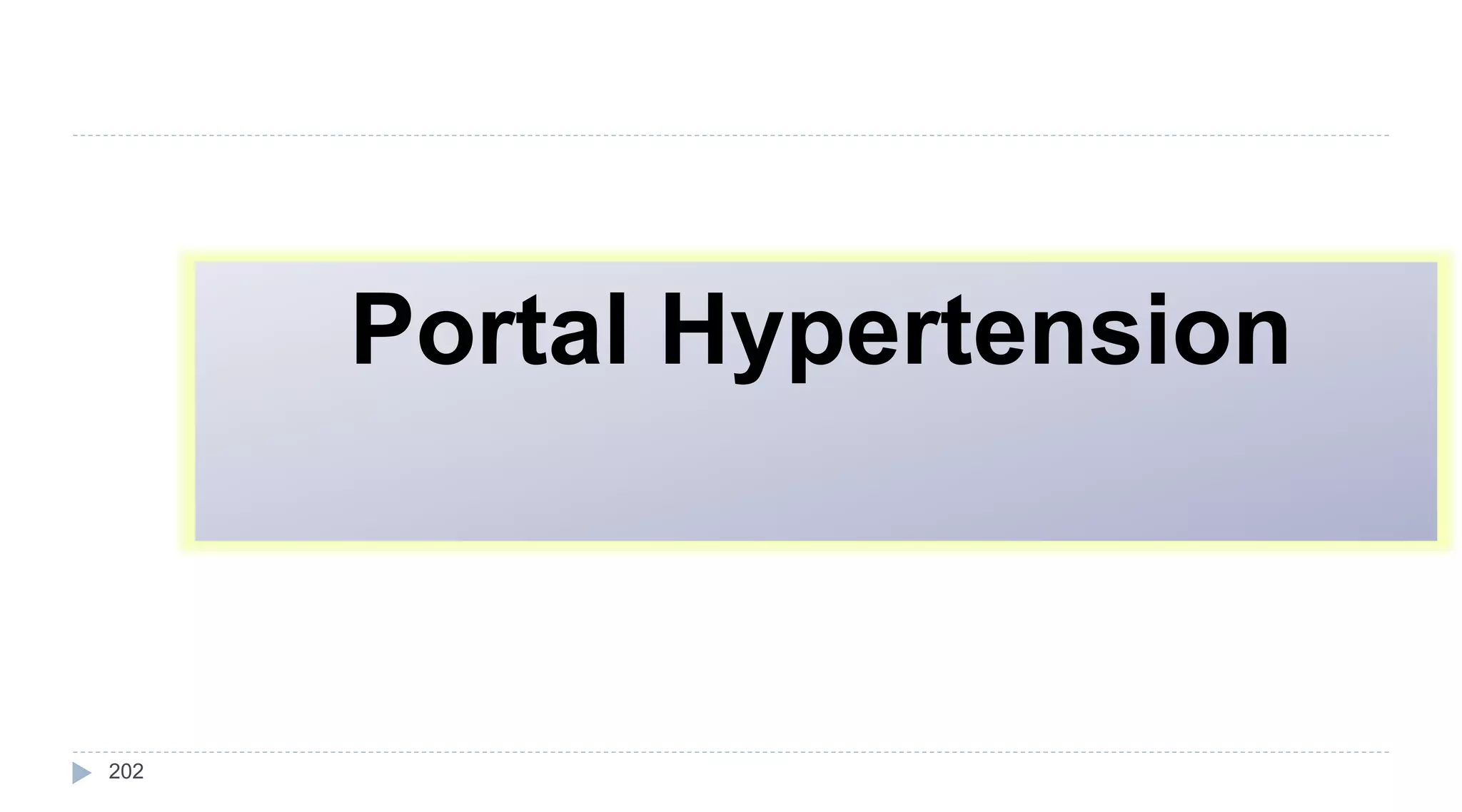 202
Portal Hypertension
 