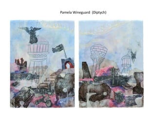 Pamela Wineguard (Diptych)
 