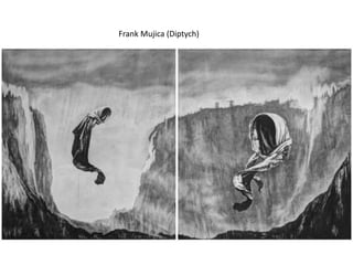 Frank Mujica (Diptych)
 