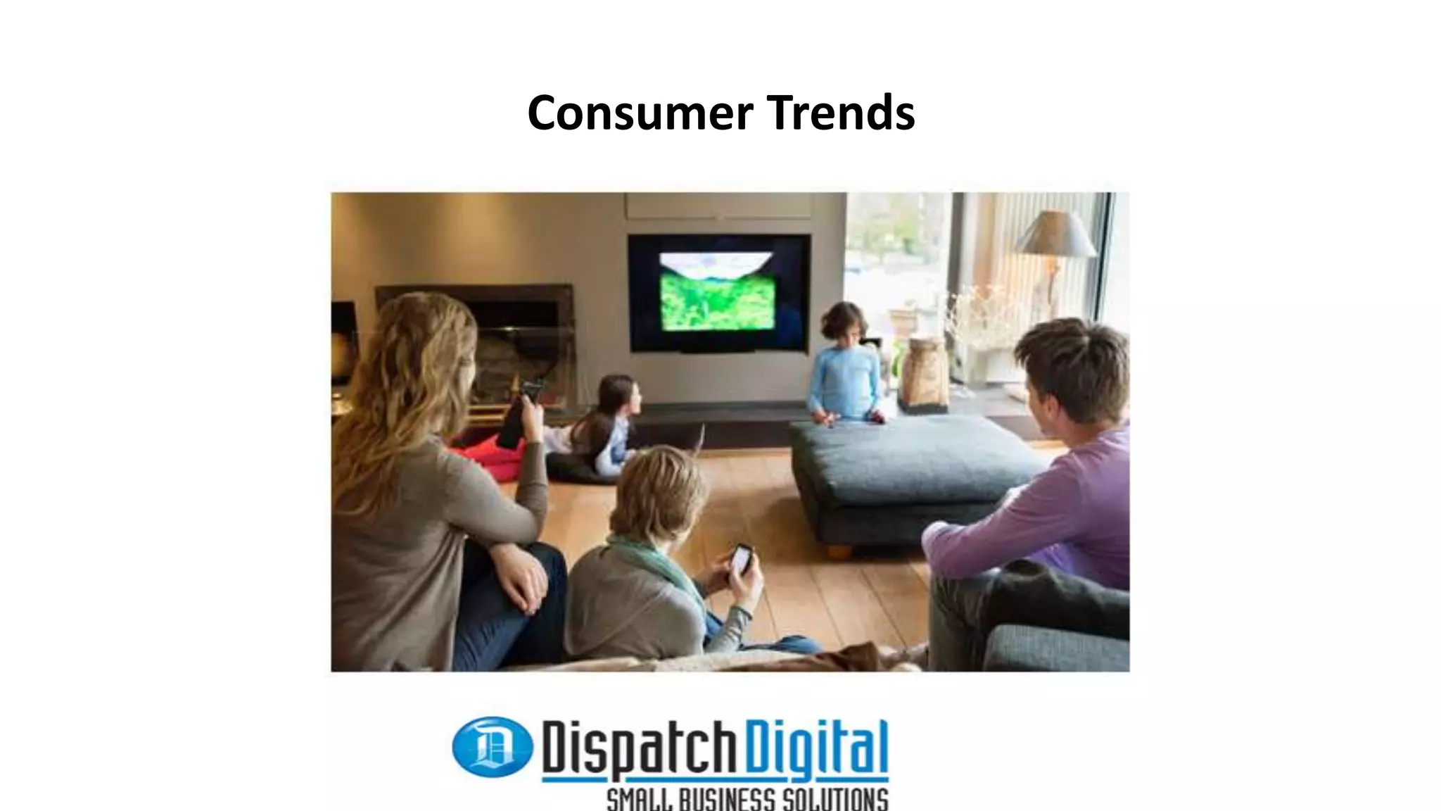 Consumer Trends 
 