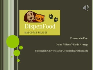 Presentado Por:
Diana Milena Villada Arango
Fundación Universitaria Comfamiliar Risaralda
 