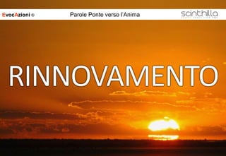 EvocAzioni ® Parole Ponte verso l’Anima
 