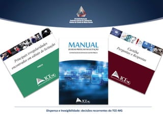 Dispensa e Inexigibilidade: decisões recorrentes do TCE-MG
 