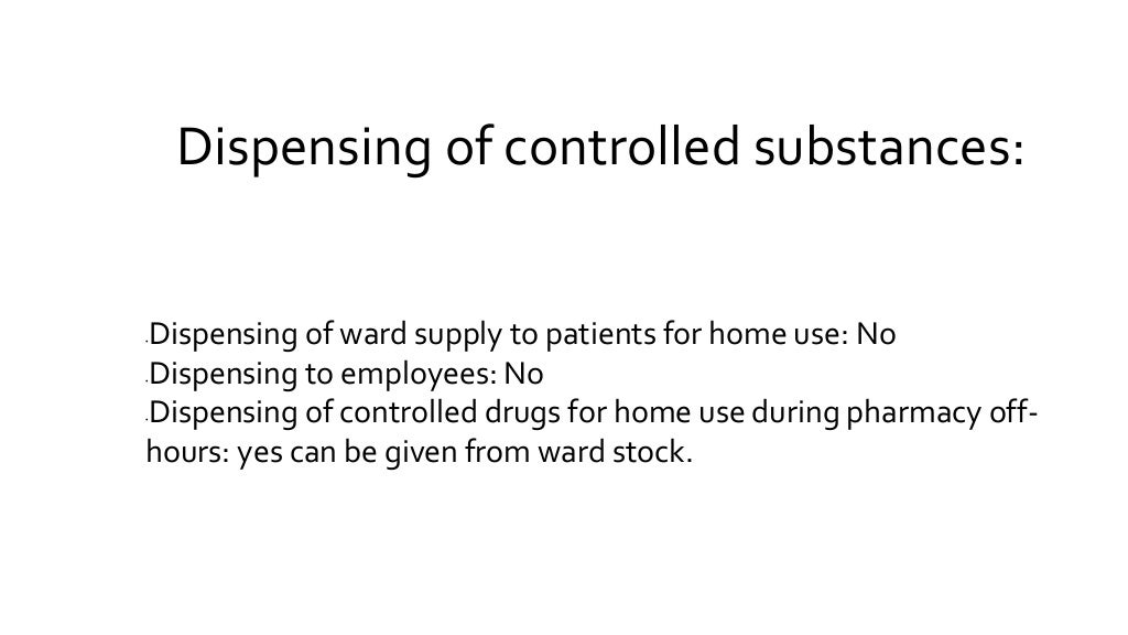 Dispensing of controlled substances