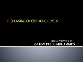 Dispensing of ortho k lenses | PPTX