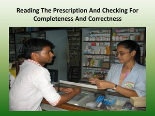 Reading The Prescription And Checking For
Completeness And Correctness
 