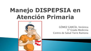 GÓMEZ GARCÍA, Verónica
5º Grado Medicina
Centro de Salud Torre Ramona
 
