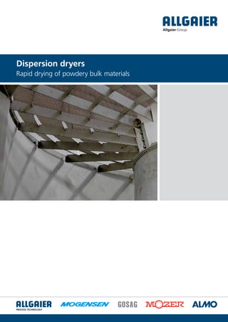 Dispersion dryers
Rapid drying of powdery bulk materials
 