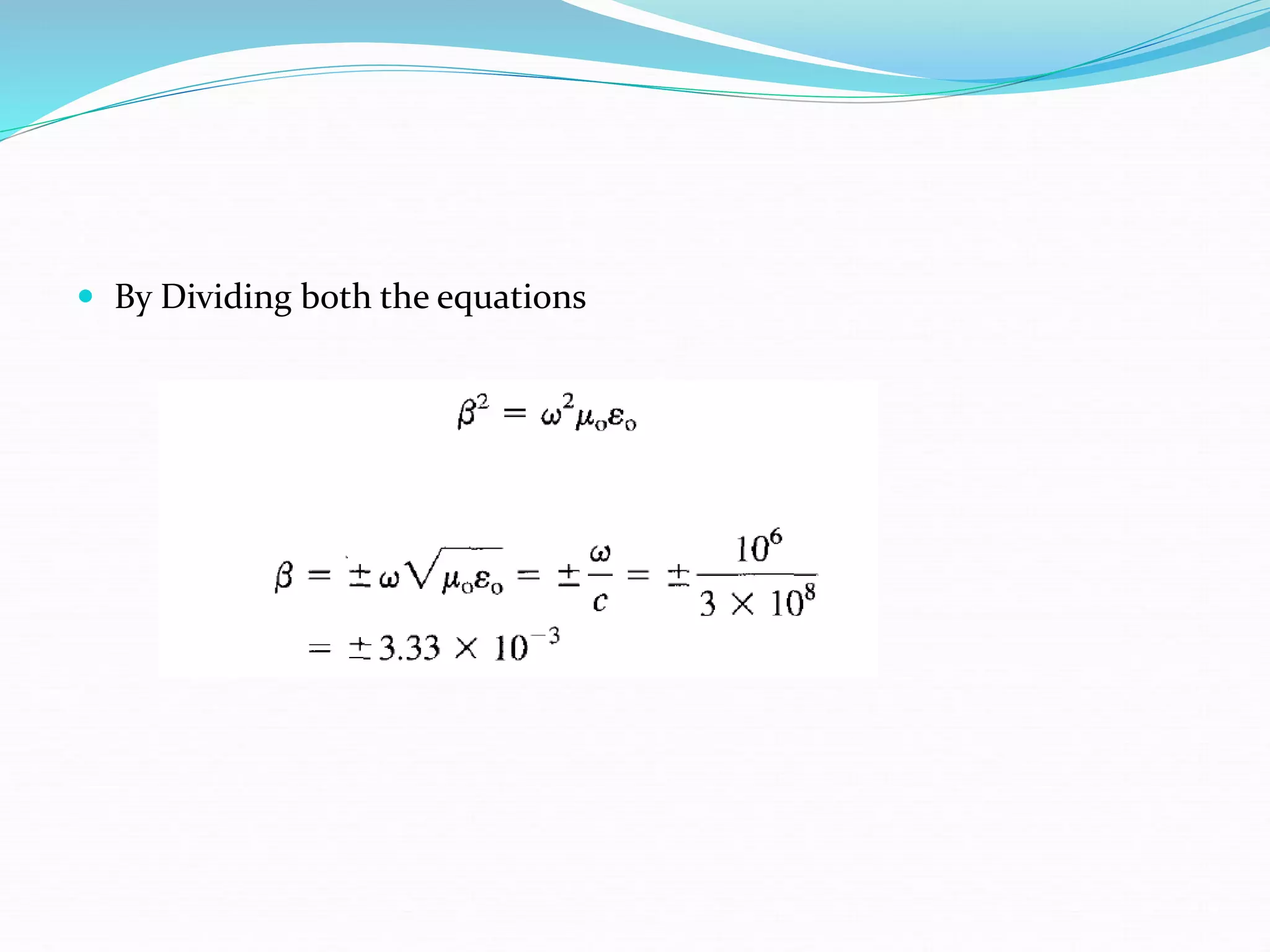  By Dividing both the equations
 