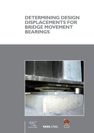 Determining design
displacements for
bridge movement
bearings
 