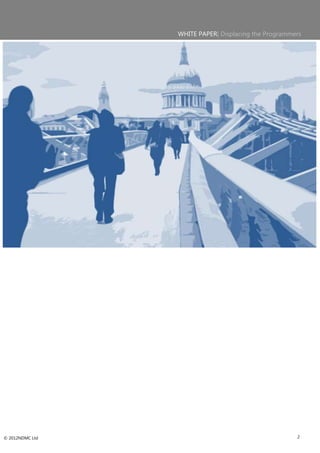 WHITE PAPER| Displacing the Programmers




© 2012NDMC Ltd                                        2
 