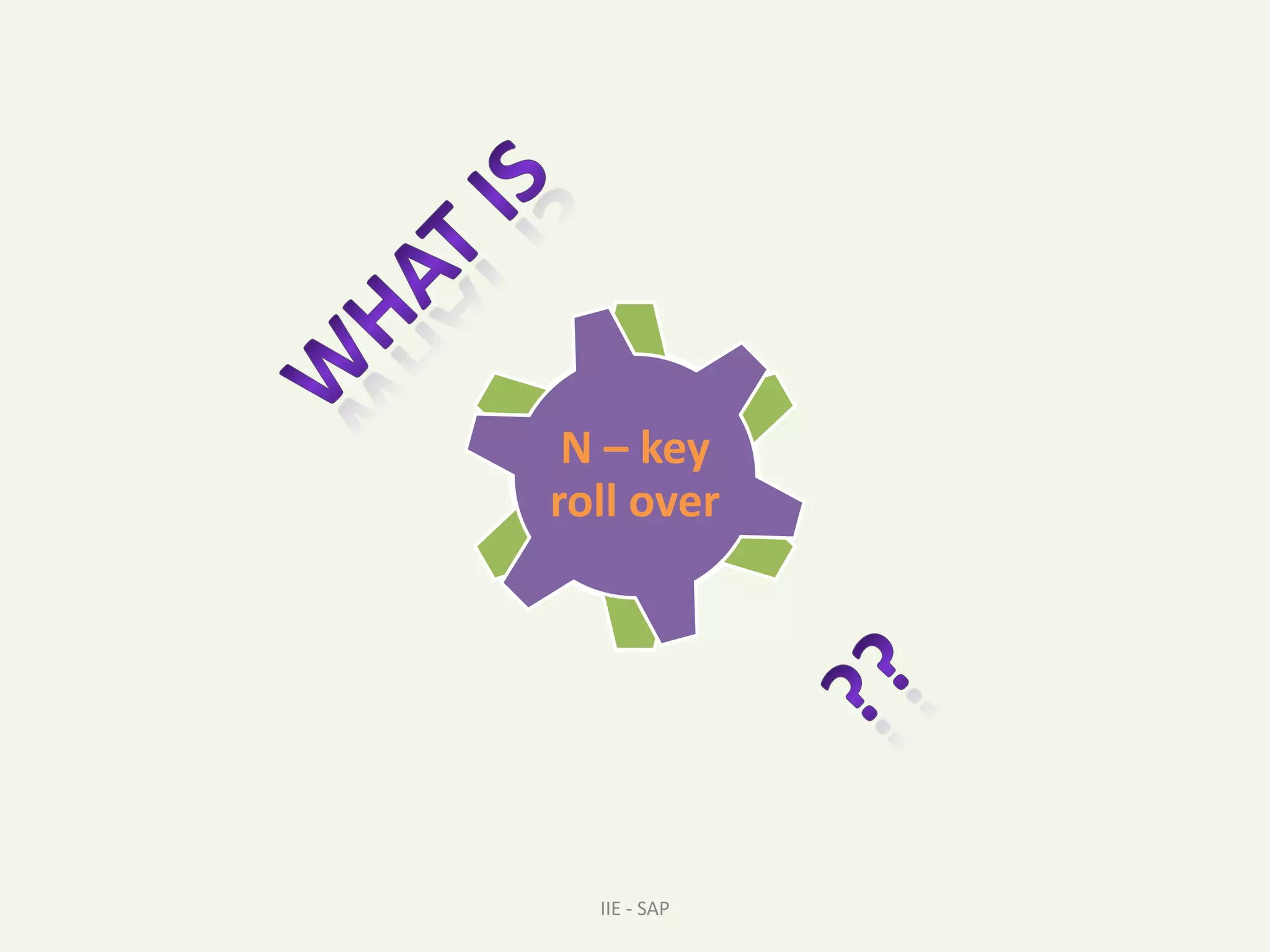 2 key lock outWHAT IS ??IIE - SAP 