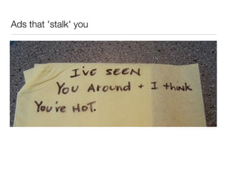 Ads that 'stalk' you
 