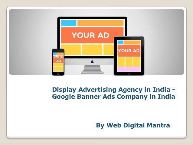 Display Advertising Agency In India Google Banner Ads Company In I