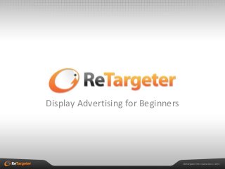 Display Advertising for Beginners
 