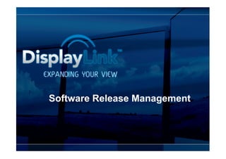 Software Release Management
 