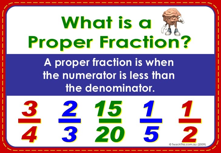 3 A Proper Fraction 3 A Proper Fraction