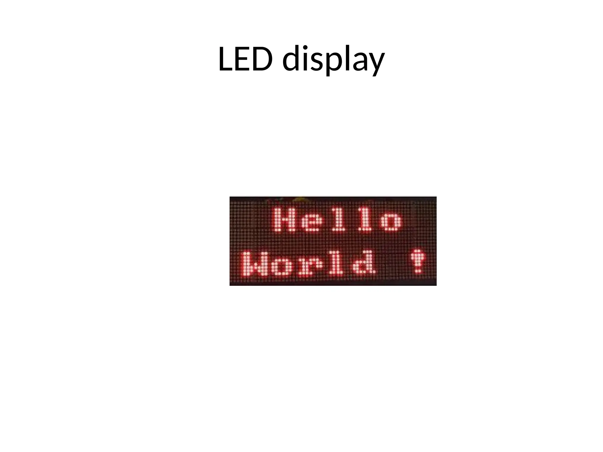 LED display
 