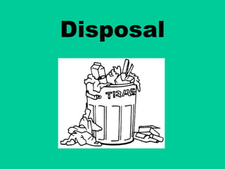 Disposal 