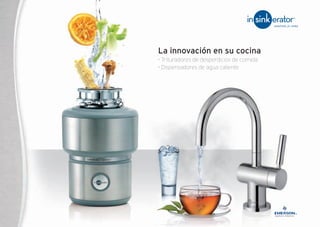 La innovación en su cocina
• Trituradores de desperdicios de comida
• Dispensadores de agua caliente
403882 SPA COMBINED BRO 2012.QXD 9/3/12 16:01 Page 2
 