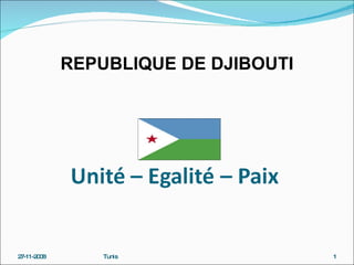 REPUBLIQUE DE DJIBOUTI 27-11-2008 Tunis 