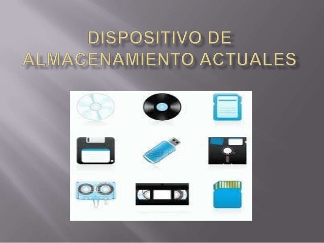 Dispositivo de almacenamiento actuales