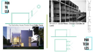 The Rachofsky House, Preston Road, Dallas, Texas.
INFONAVIT, Cd. De México . (Teodoro González de
León)
 