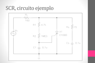 SCR, circuito ejemplo
 