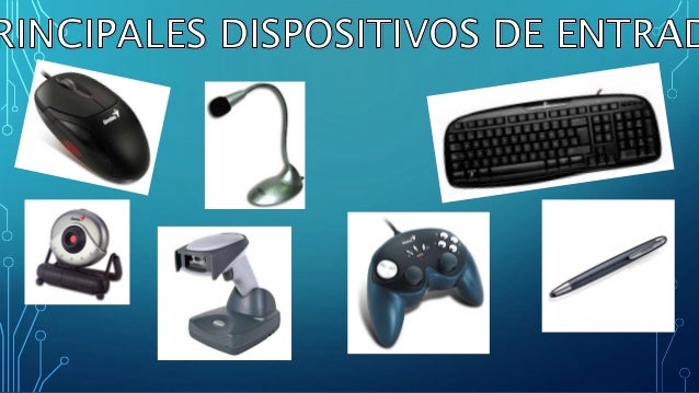 Dispositivos de entrada y salida