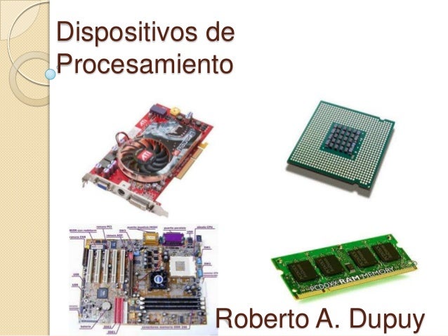 Dispositivos de procesamiento