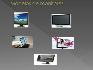 Modelos de monitores