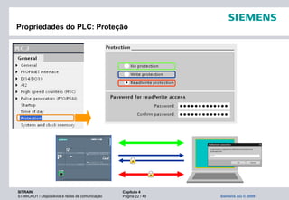 SITRAIN Capítulo 4
ST-MICRO1 / Dispositivos e redes de comunicação Página 22 / 49 Siemens AG © 2009
Propriedades do PLC: Proteção
 