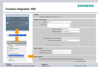 SITRAIN Capítulo 4
ST-MICRO1 / Dispositivos e redes de comunicação Página 48 / 49 Siemens AG © 2009
Funções integradas, HSC
 
