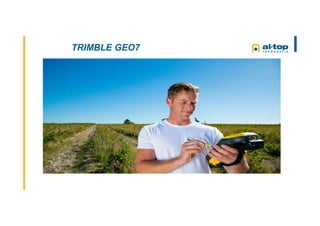 TRIMBLE GEO7
 