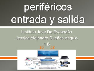  
Instituto José De Escandón
Jessica Alejandra Dueñas Angulo
1 B
 
