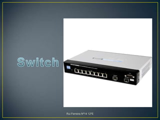 SwitchRui Ferreira Nº14 12ºE