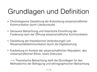 / 18Disputation Christian Heise
Grundlagen und Definition
• Chronologische Darstellung der Entwicklung wissenschaftlicher
...