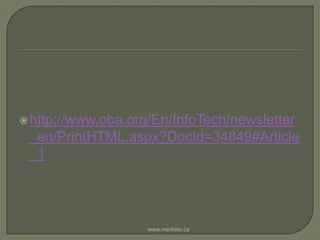 http://www.oba.org/En/InfoTech/newsletter_en/PrintHTML.aspx?DocId=34849#Article_1www.mediate.ca