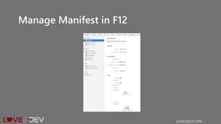Manage Manifest in F12
LOVE2DEV.COM
 