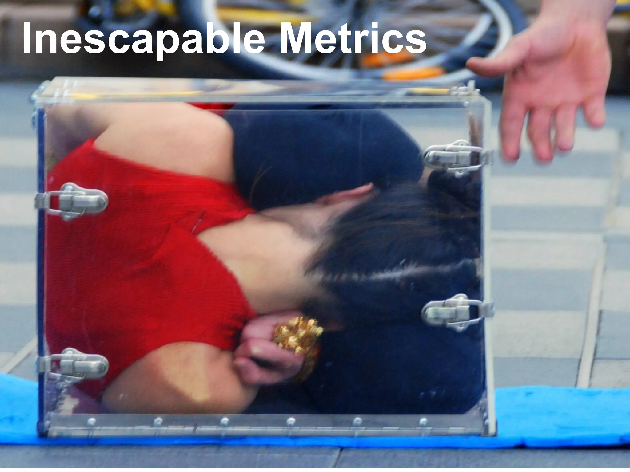 Inescapable Metrics 