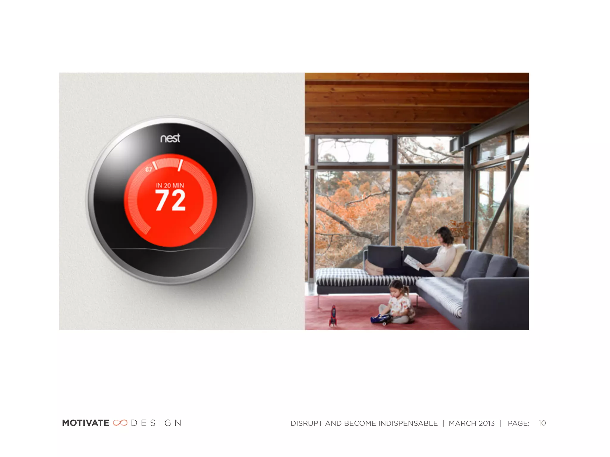 DISRUPT AND BECOME INDISPENSABLE | MARCH 2013 | PAGE:   10
 