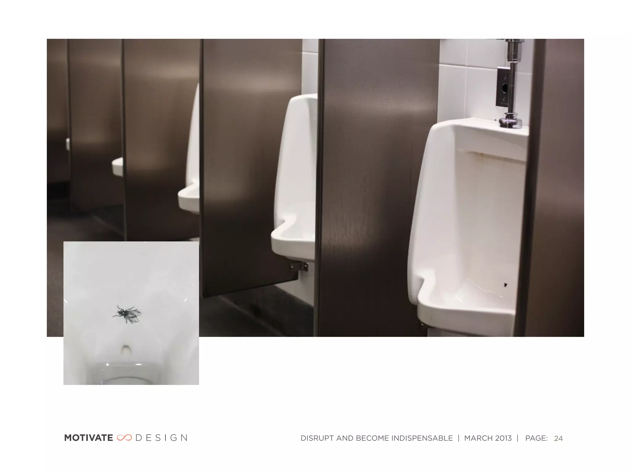 DISRUPT AND BECOME INDISPENSABLE | MARCH 2013 | PAGE: 24
 