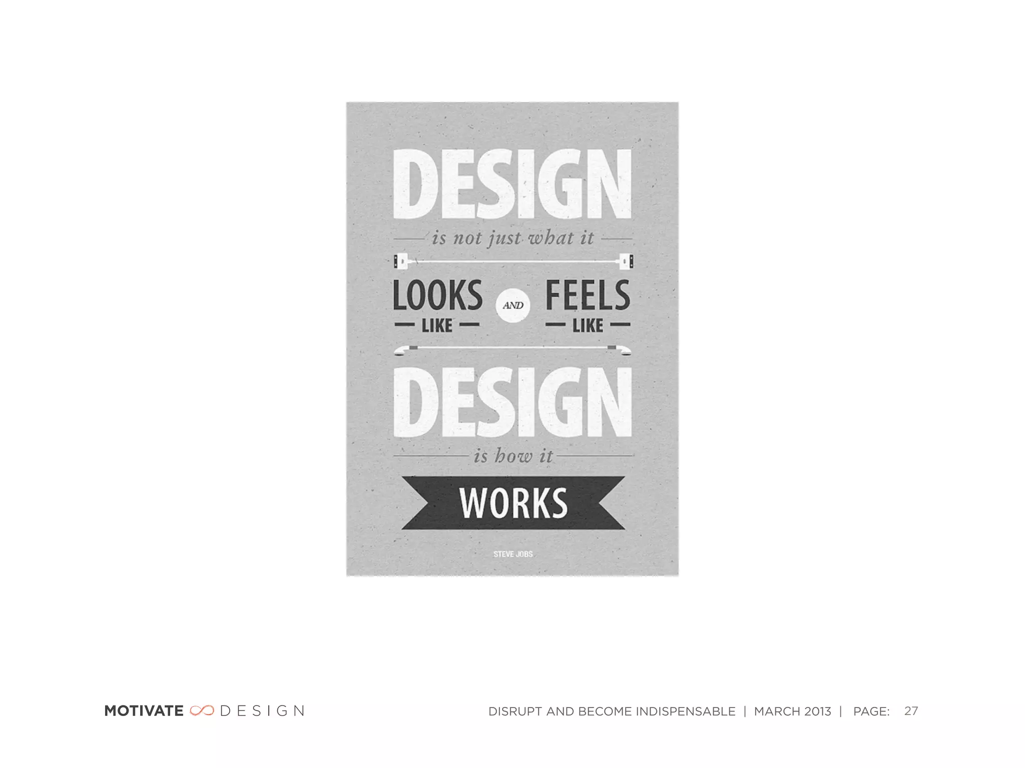 DISRUPT AND BECOME INDISPENSABLE | MARCH 2013 | PAGE:   27
 