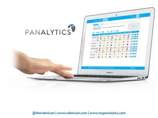 @therobnixon | www.robnixon.com | www.mypanalytics.com
 