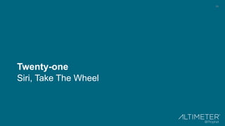 54
Twenty-one
Siri, Take The Wheel
 