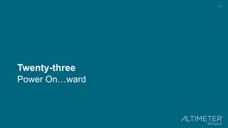 60
Twenty-three
Power On…ward
 